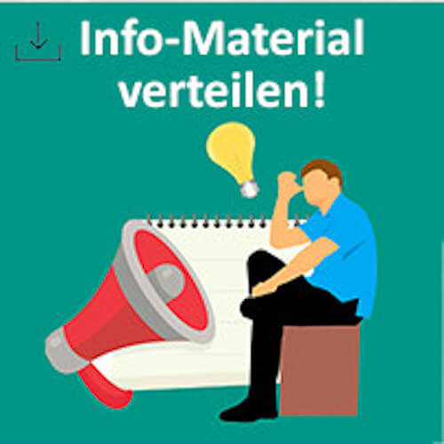 Infomaterial verteilen!